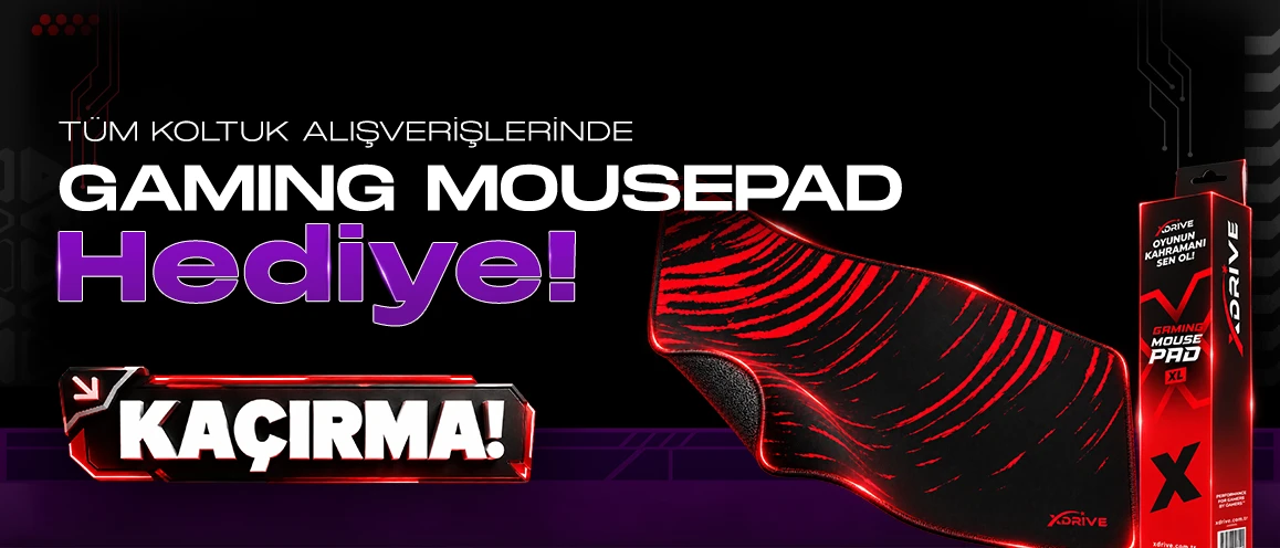  Mega Kasım Özel Koltuk Siparişine Gaming Mousepad Hediye! 