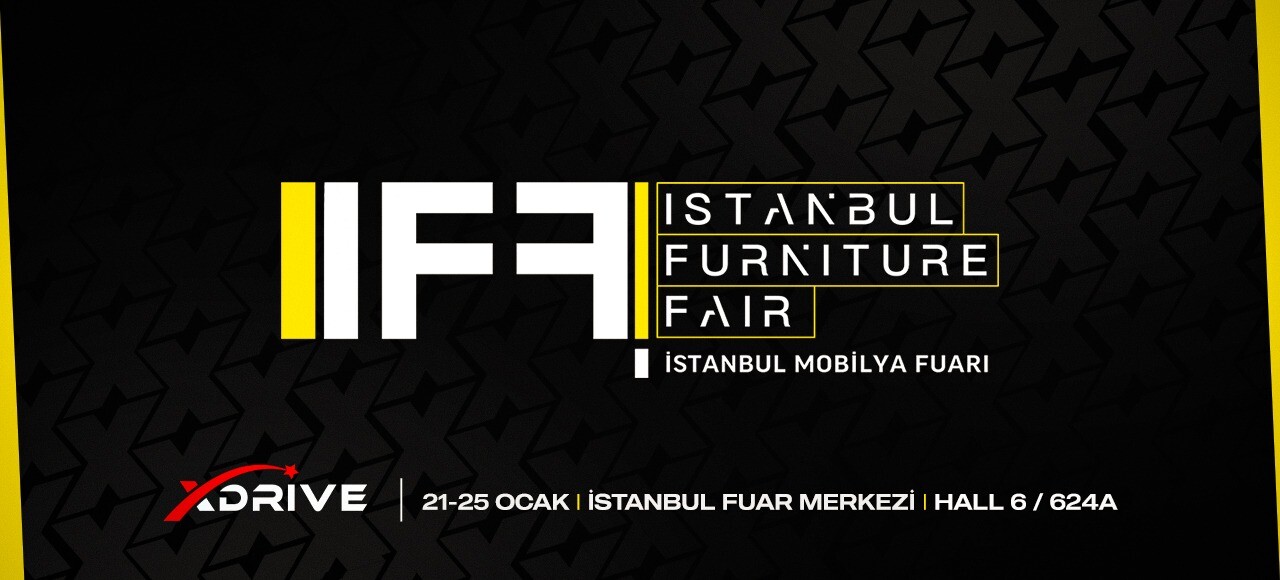 xDrive | IFF - İstanbul Mobilya Fuarı - 2025